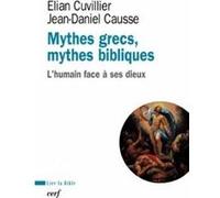 Mythes grecs, mythes bibliques Elian Cuvillier (Editeur général), Jean-Daniel Causse (Auteur)