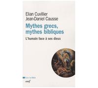 Mythes Grecs, Mythes Bibliques - L'humain Face À Ses Dieux