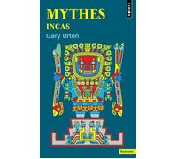 Mythes incas - Gary Urton - Points - Poche - Essai