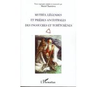 Mythes Legendes et Prieres Ancestrales des Ingouches et Tchetchenes