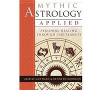 Mythic Astrology Applied by Ken Johnson Ken Johnson (Auteur)