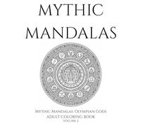 Mythic Mandalas: Olympian Gods: Advanced Adult Coloring Book Inspired by Greek Gods and Sacred Geometry