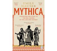 Mythica: A New History of Homer’s World, Through the Women Written Out of It