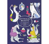 Mythical Beasts Coloring Book: the handmade world where Medieval Bestiaries meet Pop Art