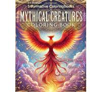 Mythical Creatures: Adult Coloring Book | Long lasting Stress Relief, Stunning Art, Calming Challenge, Educational: Cute or Stunning; Every page ... This Coloring Book has something for everyone