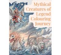 Mythical Creatures of Legend Colouring Journey