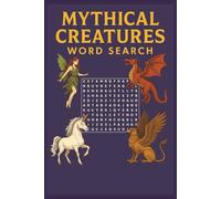 Mythical Creatures Word Search Puzzle Book: Mythical Creatures Word Search Puzzle Book: Easy-to-Read Puzzles Featuring Dragons, Mermaids, Unicorns, ... 110 pages] 50+ Puzzles… Great for Holidays