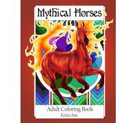 Mythical Horses: Magical Adult Coloring Book