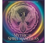 Mythical Spirit Mandalas: A Mystical Mandala Coloring Book for Energy and Transformation
