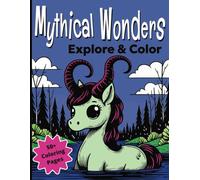 Mythical Wonders - Explore & Color: A Coloring Book with Fantasy Creatures in a Kawaii Style