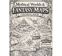 Mythical Worlds & Fantasy Maps Coloring Book for Adults: 150+ Detailed Adventure Maps, Magical Kingdoms & Legendary Lands | Bonus 20 Whimsical Fantasy Interiors (8.5x11)