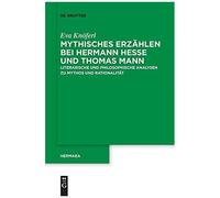 Mythisches Erzählen Bei Hermann Hesse Und Thomas Mann
