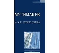 Mythmaker Manuel Antonio Pereira (Auteur)