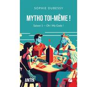 Mytho Toi-Même !: Saison 1 - Oh ! My Gods !