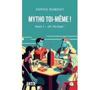 Mytho Toi-Même !: Saison 1 - Oh ! My Gods !