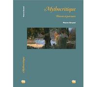 Mythocritique: Théorie et parcours