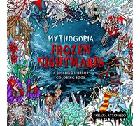 Mythogoria Frozen Nightmares: A Chilling Horror Coloring Book