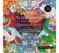 Mythographic Color and Discover: Dragonspell: An Artist’s Coloring Book of