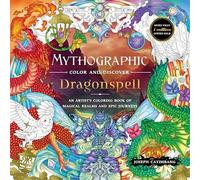 Mythographic Color and Discover Dragonspell: An Artist’s Coloring Book of Magical Realms and Epic Quests
