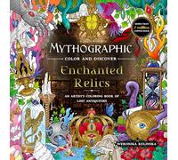 Mythographic Color and Discover Enchanted Relics: An Artist’s Coloring Book of Lost Antiquities