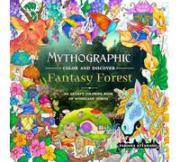 Mythographic Color and Discover Fantasy Forest: An Artist’s Coloring Book of Woodland Spirits