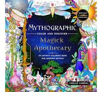 Mythographic Color and Discover - Magick Apothecary: An Artist’s Coloring Book for Modern Mystics