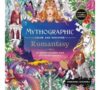Mythographic Colour and Discover: Romantasy: An Artist’s Colouring Book of Fantasy Romance