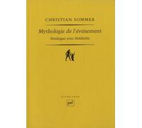 Mythologie De L'événement - Heidegger Avec Hölderlin