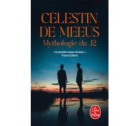 Mythologie du .12 - Célestin De Meeûs - Lgf - Poche - Roman
