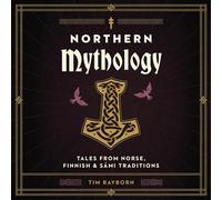 Mythologie du Nord : Contes des traditions nordiques, finlandaises et sâmes