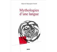 Mythologie d'une langue Franchi Ghjuvan Ghja (Auteur)