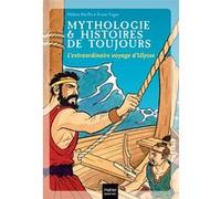 Mythologie et histoires de toujours - L'extraordinaire voyage d'Ulysse dès 9 ans Hélène Kérillis (Auteur), Erwan Fagès (Illustration)