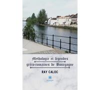 Mythologie et légendes gréco-romaines de Bourgogne