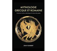 Mythologie grecque et romaine: Introduction facile et méthodique à la lecture des poètes