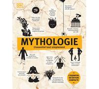 Mythologie - L'essentiel tout simplement édition compacte - Collectif - Dorling Kindersley - cartonné - Essai