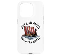Mythologie Nordique - Fuck Heaven Valhalla Awaits - Navire Viking Coque pour iPhone 15 Pro