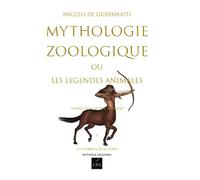 Mythologie zoologique ou les légendes animales traduction de Paul Regnaud: Les animaux de la terre