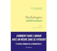 Mythologies américaines Dany Laferrière (Auteur)