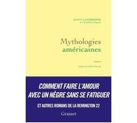 Mythologies américaines Romans - préface de Charles Dantzig - Dany Laferrière - Grasset - broché - Roman