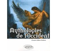 Mythologies de l'Occident: Les bases religieuses de la culture occidentale