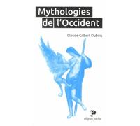 Mythologies de l'Occident: Les bases religieuses de la culture occidentale