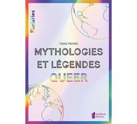 Mythologies et légendes Queer Spiritualité et culture LGBT+ à travers le monde - Tomas Prower - Amethyste-Jatb Eds - broché - Essai