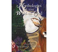 Mythologies Of The Wild Of God