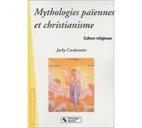 MYTHOLOGIES PAIENNES ET CHRISTIANISME