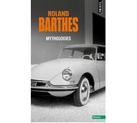 Mythologies - Roland Barthes - Points - Poche - Essai