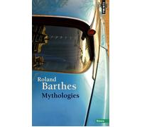 Mythologies - Roland Barthes - Points - Poche - Essai