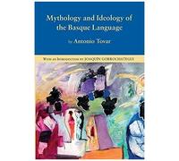Mythology And Ideology Of The Basque Language