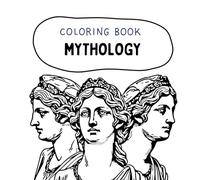 Mythology Coloring Book: Greek Gods, Legendary Creatures, and Ancient Myths Coloring Pages for Teens and Adults