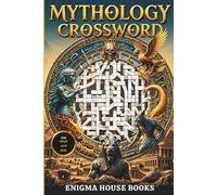 Mythology Crossword Puzzle Book: Puzzles featuring gods, heroes, monsters, and legends. Educational and mind-relaxing games for mythology lovers, students, and seniors.