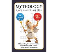 Mythology Crossword Puzzles: 60 Legendary Crossword Puzzles Inspired by Greek, Roman, Norse, and Egyptian Myth